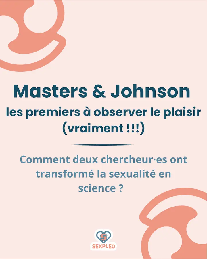 Masters & Johnson : les premiers à vraiment observer le plaisir Comment deux chercheurs ont transformé la sexualité en science ?